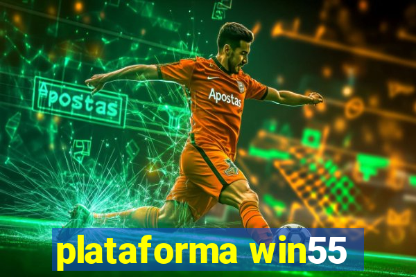 plataforma win55